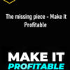 Dan Koe – The missing piece – Make it Profitable