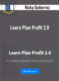 Ricky Gutierrez – Learn Plan Profit 2.0