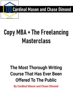 Cardinal Mason and Chase Dimond – Copy MBA + The Freelancing Masterclass