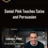 Daniel Pink Teaches Sales and Persuasion