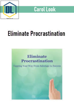 Eliminate Procrastination: Tapping Your Way from Sabotage to Success