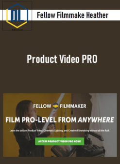 Fellow Filmmake Heather – Product Video PRO