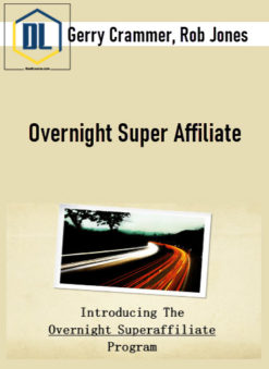 Gerry Crammer, Rob Jones – Overnight Super Affiliate