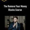 Ian Stanley – The Remove Your Money Blocks Course