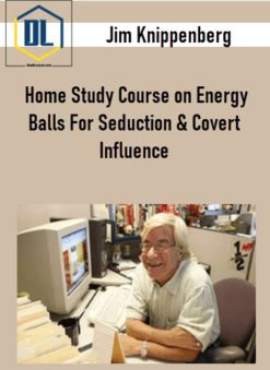 Jim Knippenberg – Home Study Course on Energy Balls For Seduction & Covert Influence