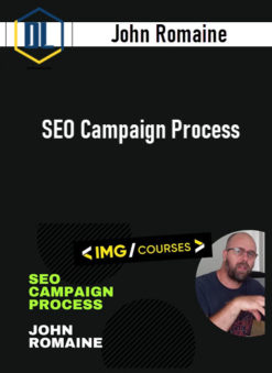 John Romaine – SEO Campaign Process