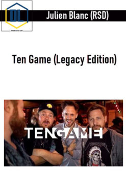 Julien Blanc (RSD) – Ten Game (Legacy Edition)