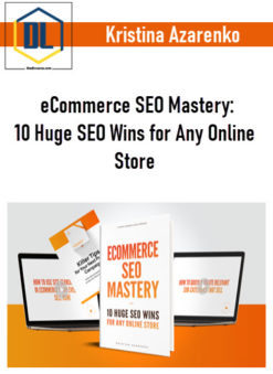 Kristina Azarenko – eCommerce SEO Mastery: 10 Huge SEO Wins for Any Online Store