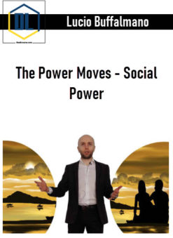 Lucio Buffalmano – The Power Moves – Social Power