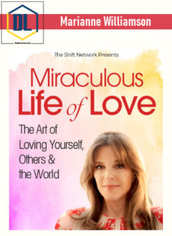 Marianne Williamson - Miraculous Life of Love