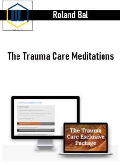 Roland Bal – The Trauma Care Meditations