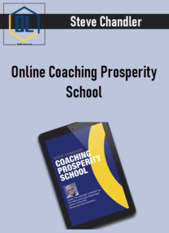 Steve Chandler – Online Coaching Prosperity School