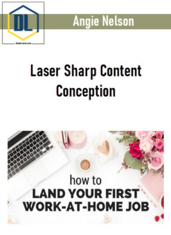 Angie Nelson – Laser Sharp Content Conception