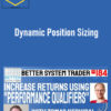Better System Trader – Dynamic Position Sizing