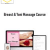 Confident Lovers – Breast & Yoni Massage Course