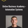 Dave Nick – Online Business Academy – Automation Systems