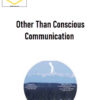 David Dobson – Other Than Conscious Communication