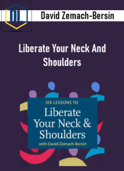 David Zemach-Bersin – Liberate Your Neck And Shoulders