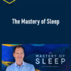 Dr. Michael Breus – The Mastery of Sleep