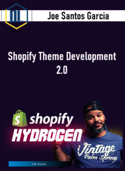 Joe Santos Garcia – Shopify Theme Development 2.0