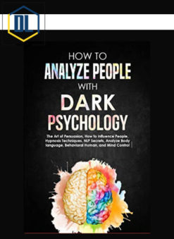 Joseph Griffith – How to Analyze People with Dark Psychology