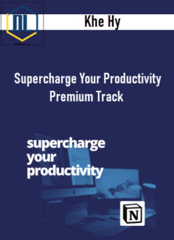 Khe Hy – Supercharge Your Productivity Premium Track