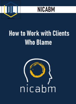 NICABM – How to Work with Clients Who Blame