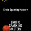 Pleasure Mechanics – Erotic Spanking Mastery