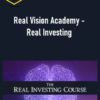 Real Vision Academy – Real Investing