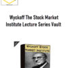 Richard Wyckoff – Wyckoff The Stock Market Institute Lecture Series Vault