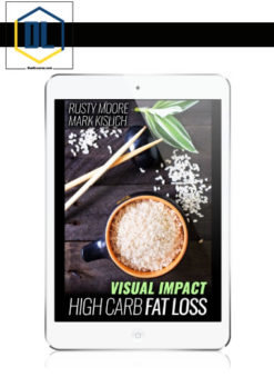 Rusty Moore and Mike Kislich – High Carb Fat Loss