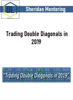 Sheridan Mentoring – Trading Double Diagonals in 2019