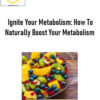 Tim Berzins – Ignite Your Metabolism: How To Naturally Boost Your Metabolism