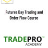 Trade Pro Academy – Futures Day Trading and Order Flow Course