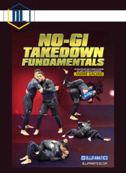 Andre Galvao – No Gi Takedown Fundamentals