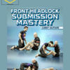 Corey Guitard – Front Headlock Submission Mastery