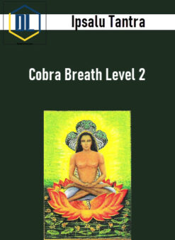 Ipsalu Tantra – Cobra Breath Level 2