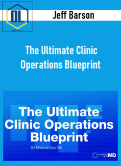 Jeff Barson – The Ultimate Clinic Operations Blueprint