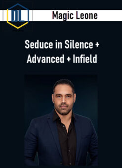 Magic Leone – Seduce in Silence + Advanced + Infield