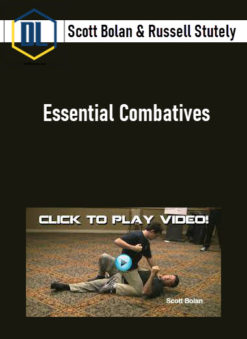 Scott Bolan & Russell Stutely – Essential Combatives