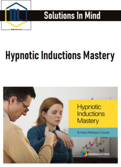 Solutions In Mind – Hypnotic Inductions Mastery