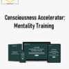 Tej Dosa – Consciousness Accelerator: Mentality Training