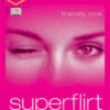 Tracey Cox – How to Be A Superflirt