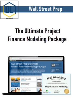 Wall Street Prep – The Ultimate Project Finance Modeling Package