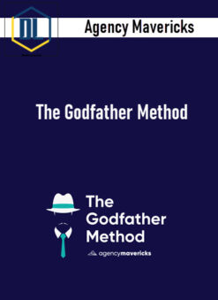 Agency Mavericks – The Godfather Method