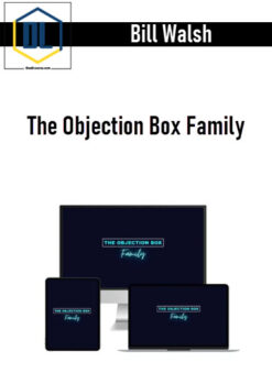 Bill Walsh – The Objection Box Family