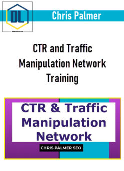 Chris Palmer – CTR and Traffic Manipulation Network Training