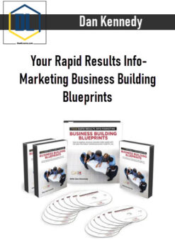 Dan Kennedy - Your Rapid Results Info-Marketing Business Building Blueprints