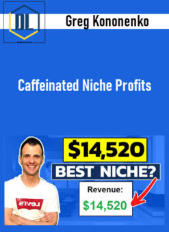 Greg Kononenko – Caffeinated Niche Profits