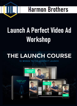 Harmon Brothers - Launch A Perfect Video Ad Workshop